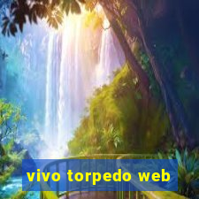 vivo torpedo web